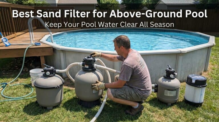 Best Sand Filter for Above-Ground Pool